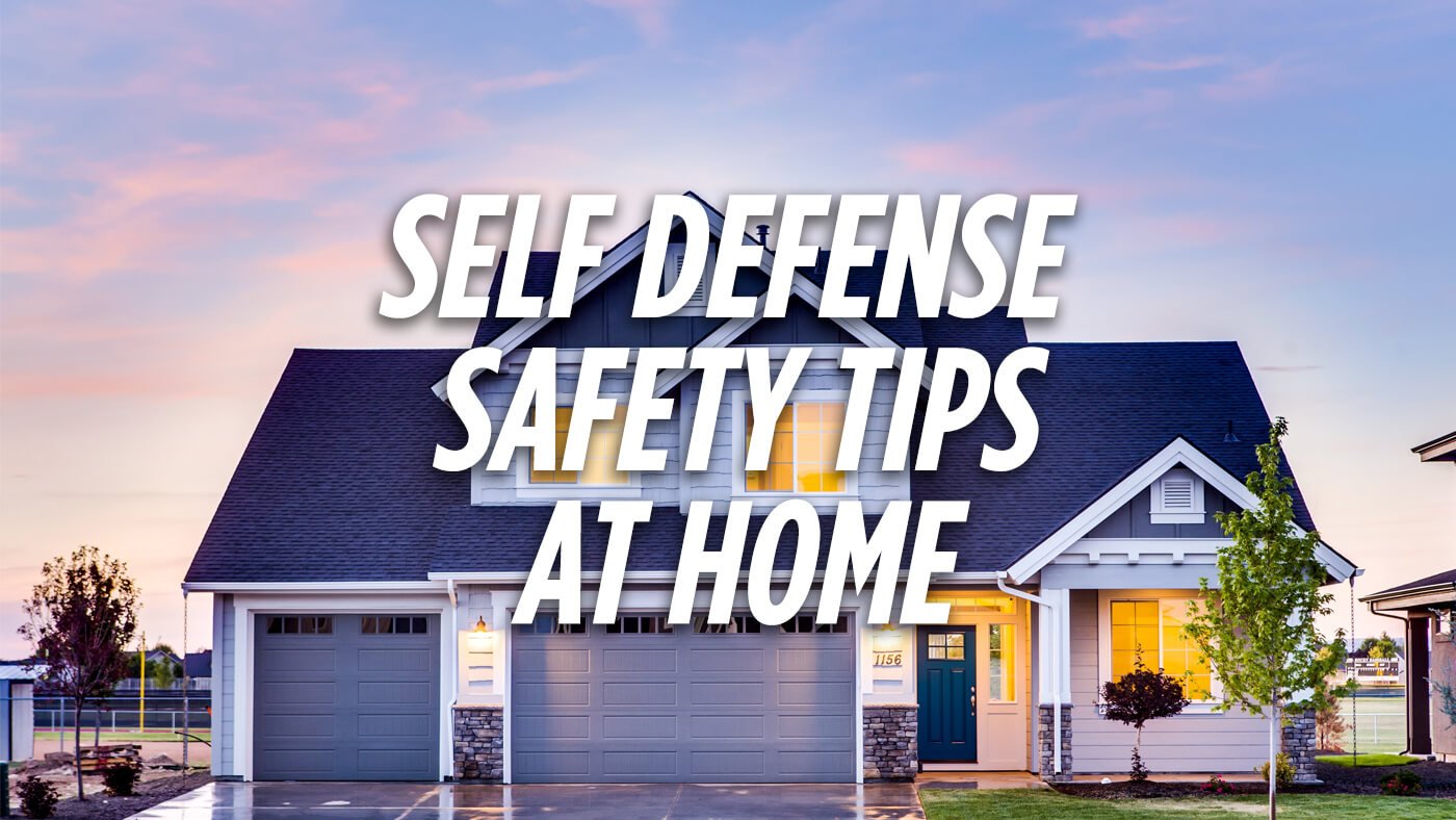 Self Defense Safety Tips at Home