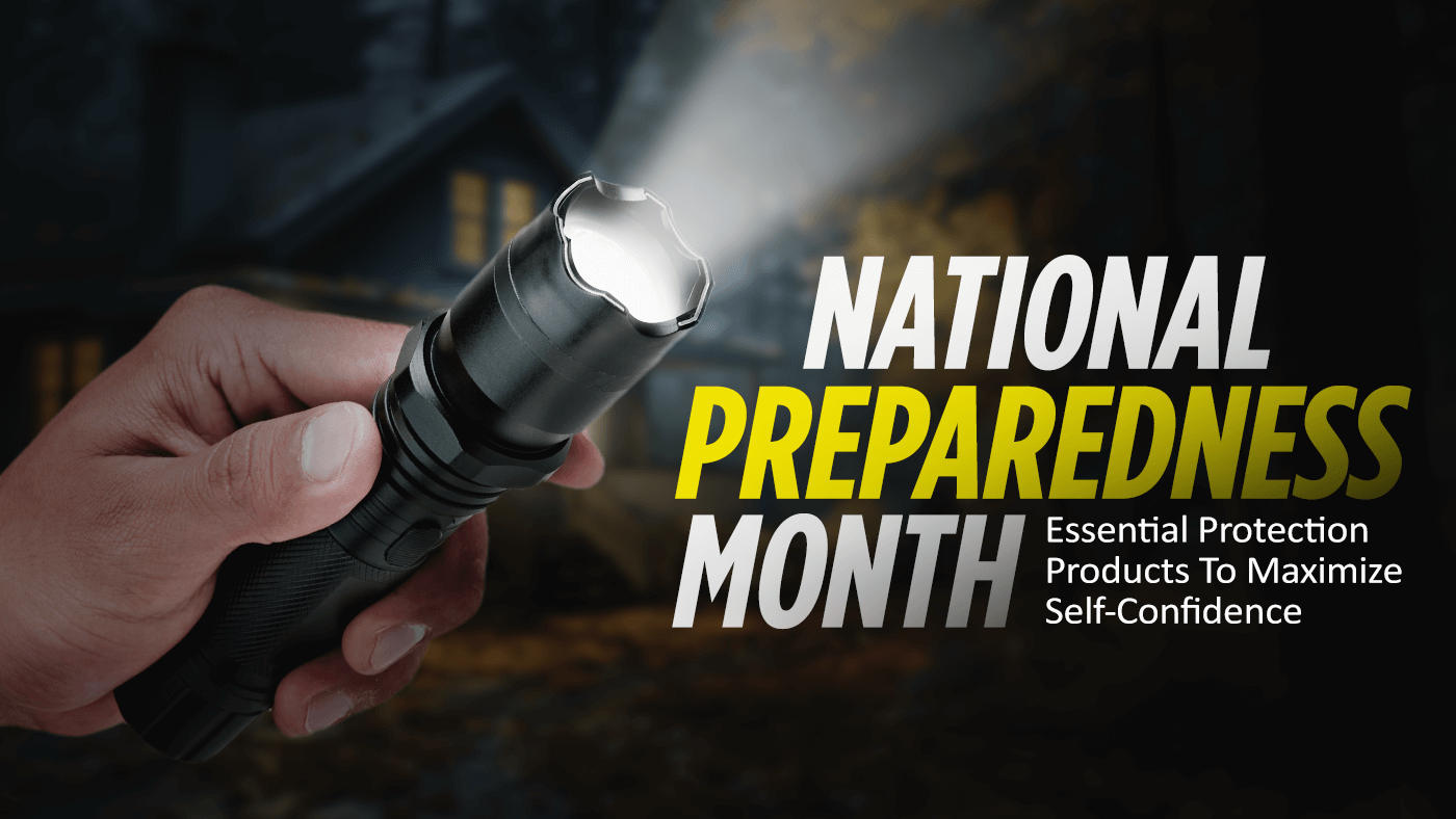 National Preparedness Month: Essential Protection Products To Maximize Self-Confidence