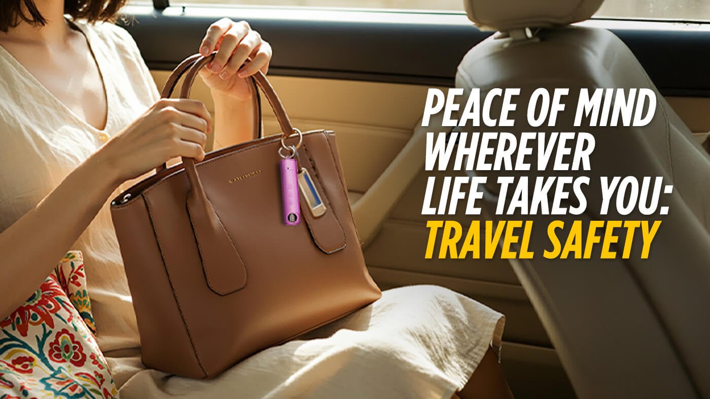 Peace of Mind Wherever Life Takes You: Travel Safety