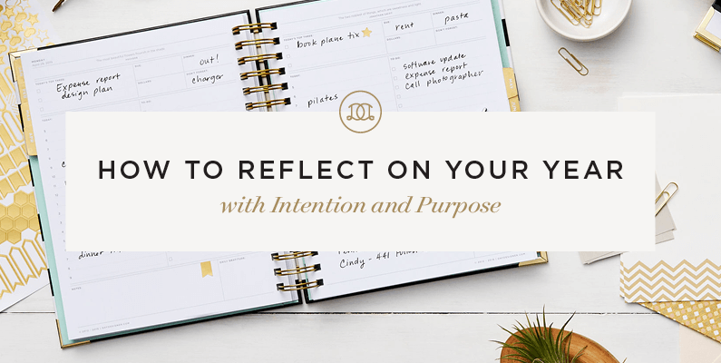 How to Reflect on Your Year With Intention and Purpose