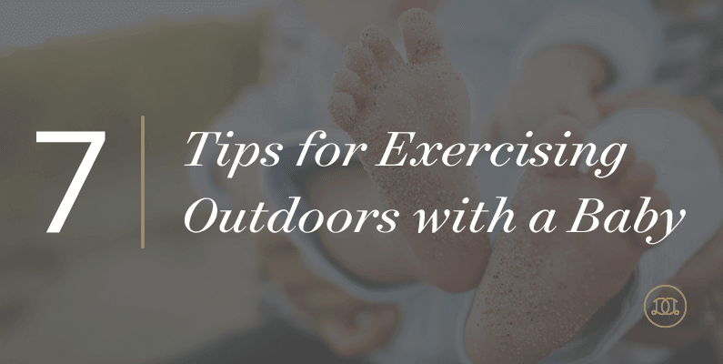 7 Tips For Exercising Outdoors With A Baby