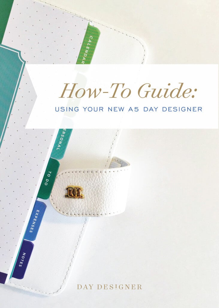 A5 Day Designer: A How To Guide