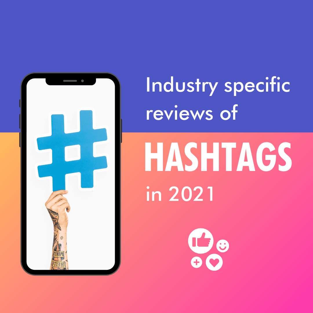 Industry Specific Reviews of Hashtags in 2021