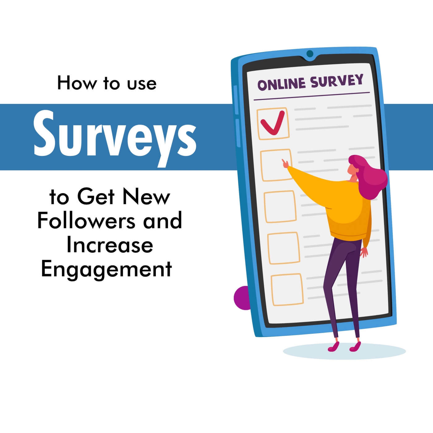 How to Use Surveys to Get New Followers and Increase Engagement