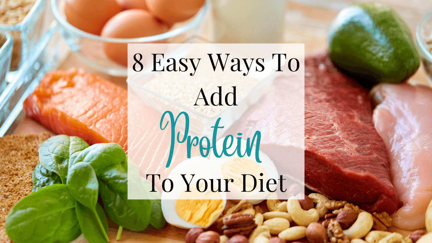 8 Easy Ways to Add Protein to Your Diet