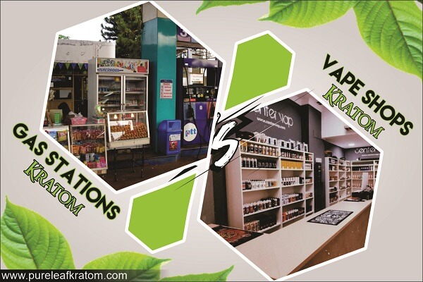 Gas Stations Kratom vs. Vape Shops Kratom: Which One Should I Purchase?