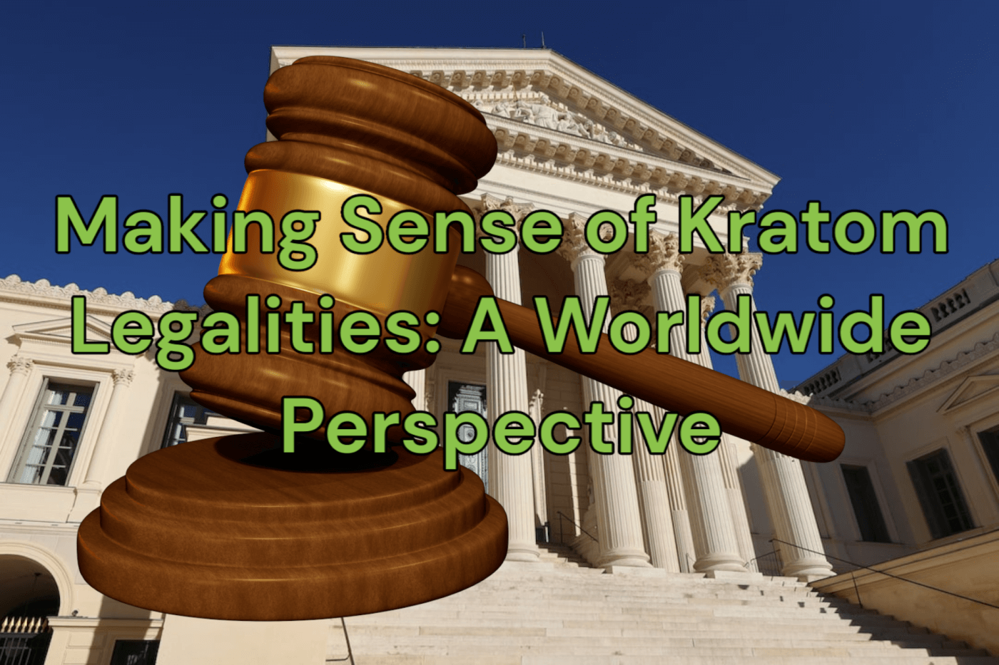 Making Sense of Kratom Legalities: A Worldwide Perspective