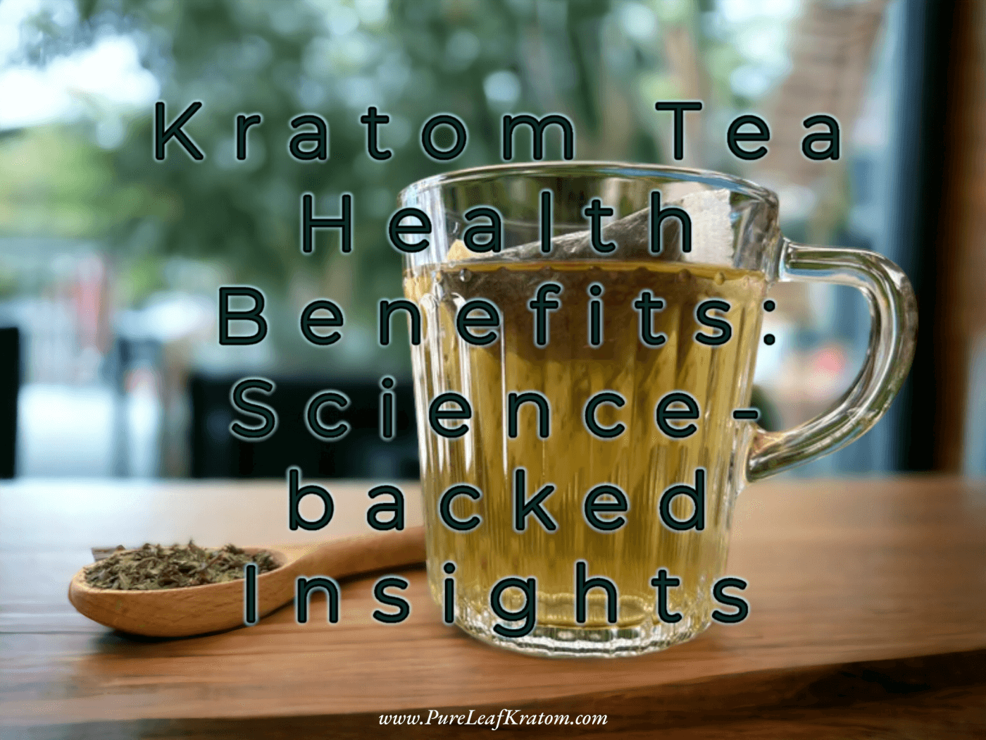 Demystifying Kratom Tea: A Science-backed Examination of its Physical Health Benefits