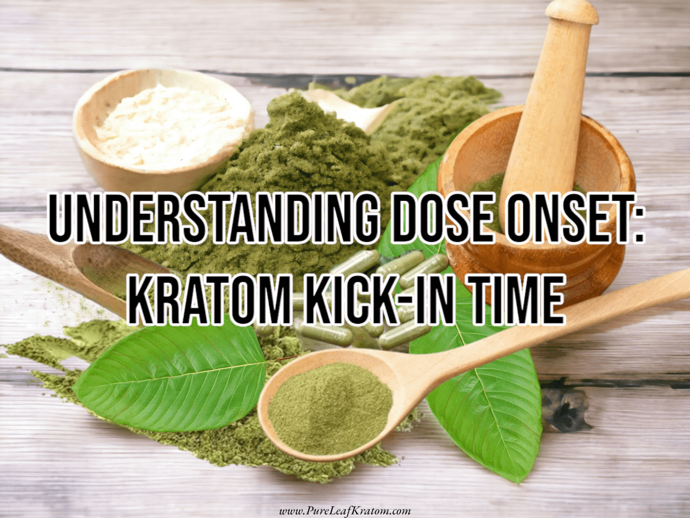 From Dose to Onset: Demystifying How Long Kratom Takes to Work