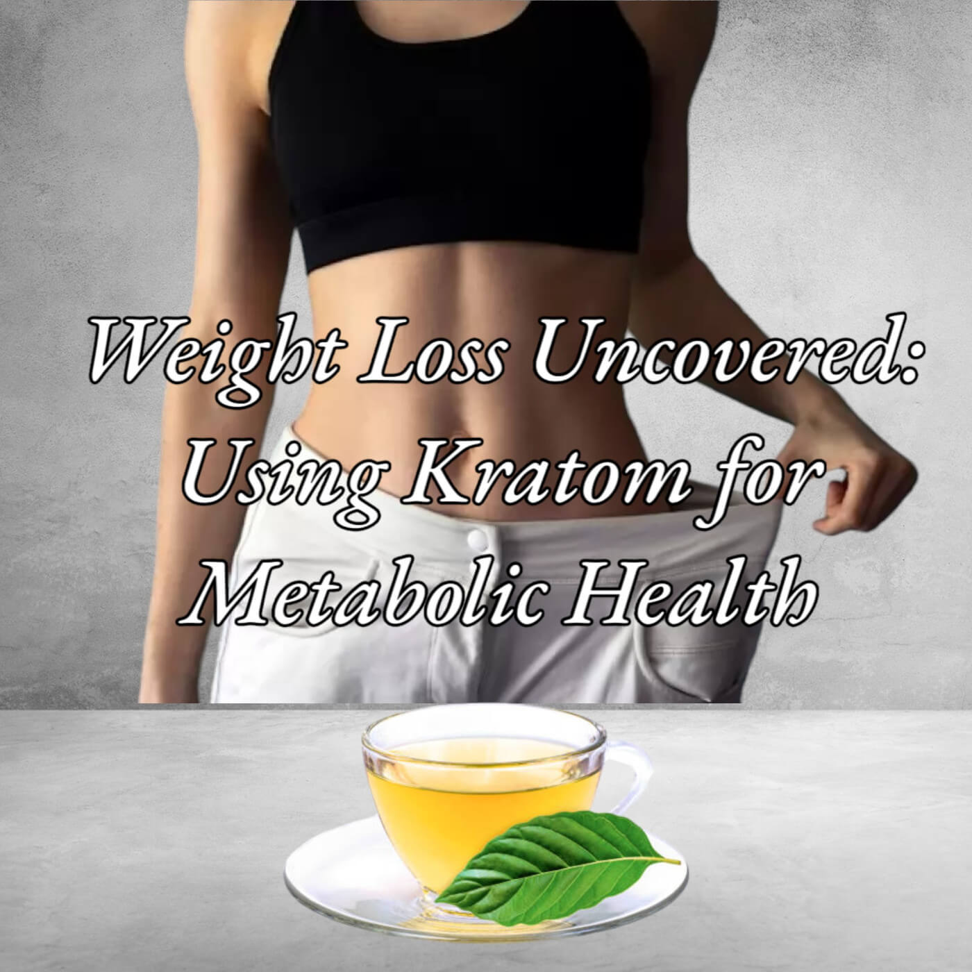 Exploring the Potential of Kratom for Weight Loss