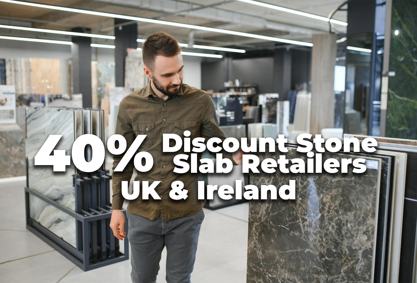 40% Discount Stone Slab Retailers: UK & Ireland