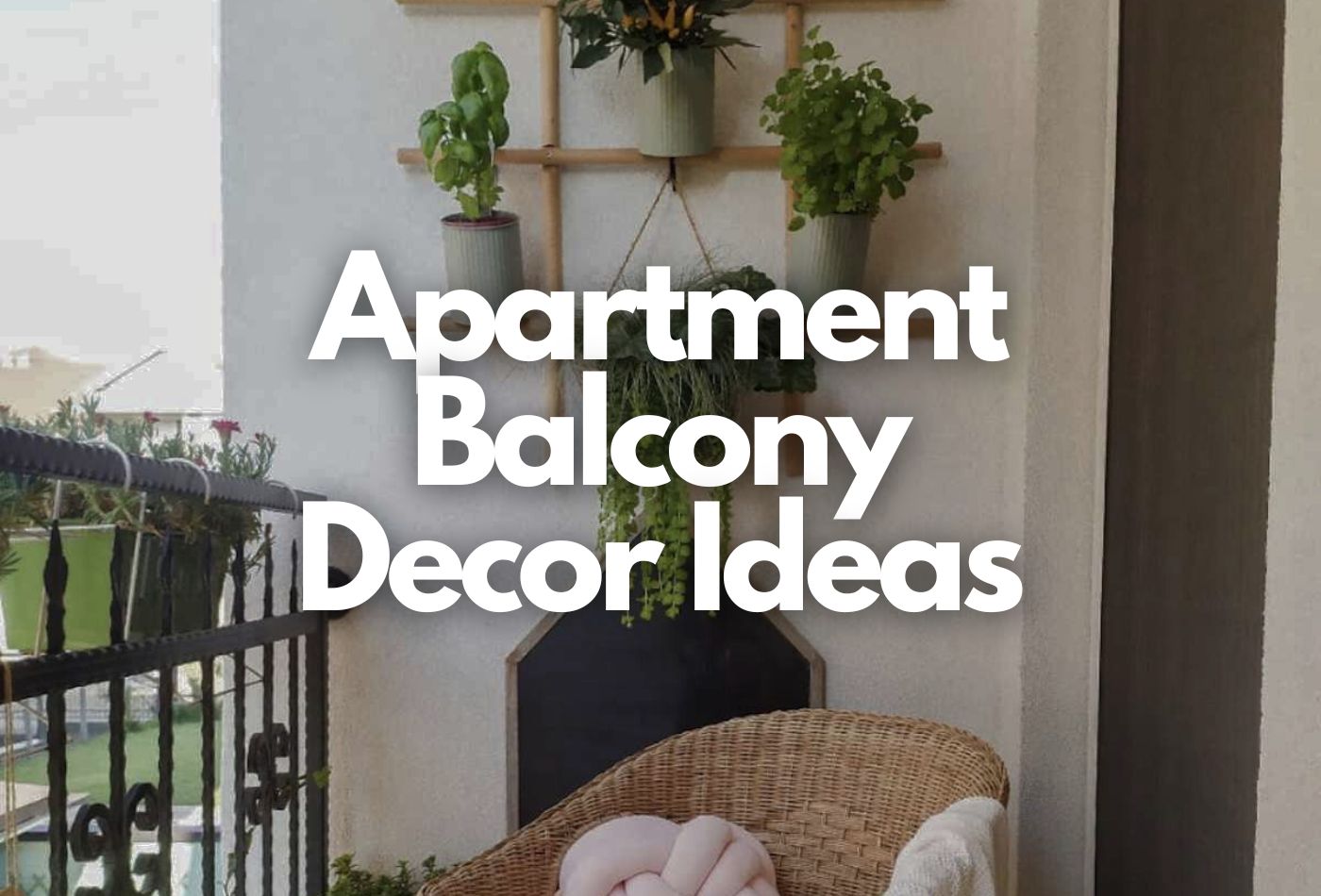 Apartment Balcony Decor Ideas: Top Stylish & Creative Tips