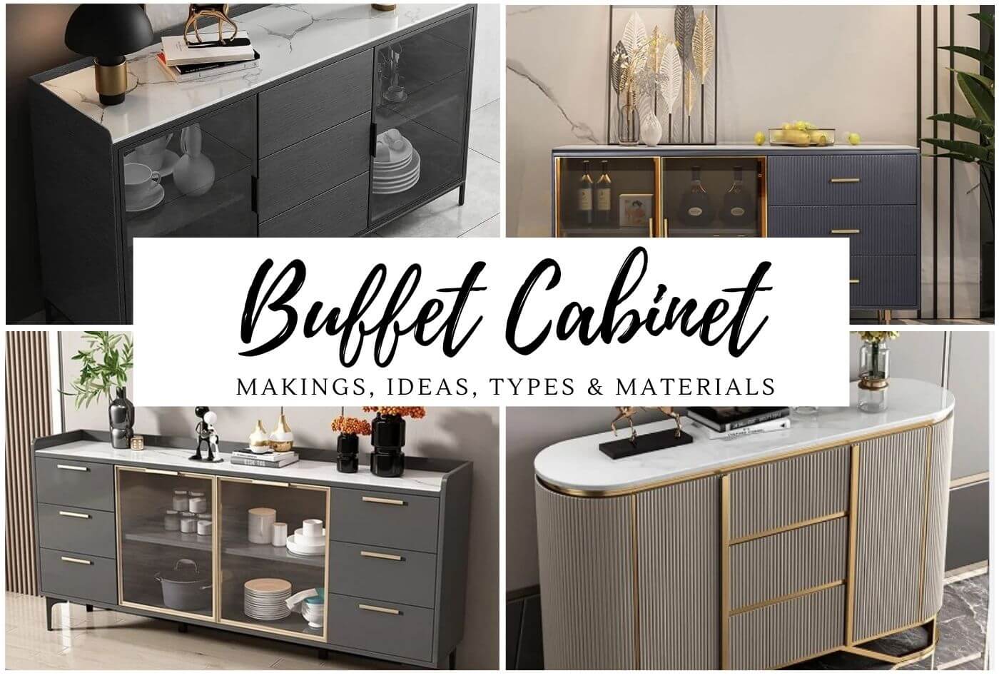 Buffet Cabinet | Makings, Ideas, Types & Materials