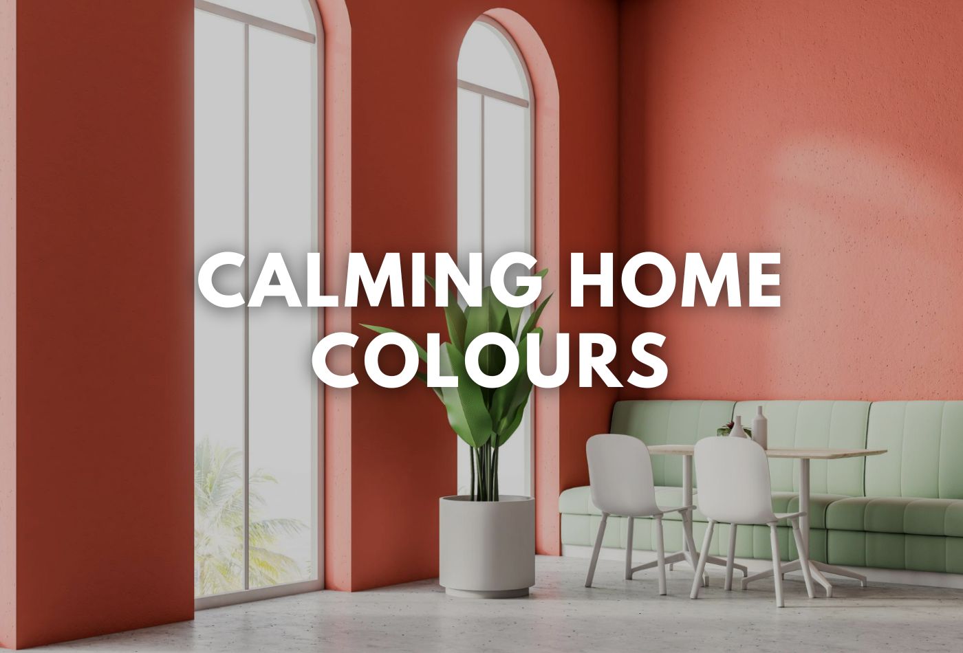 Most Calming Home Colours Based on Colour Psychology!!