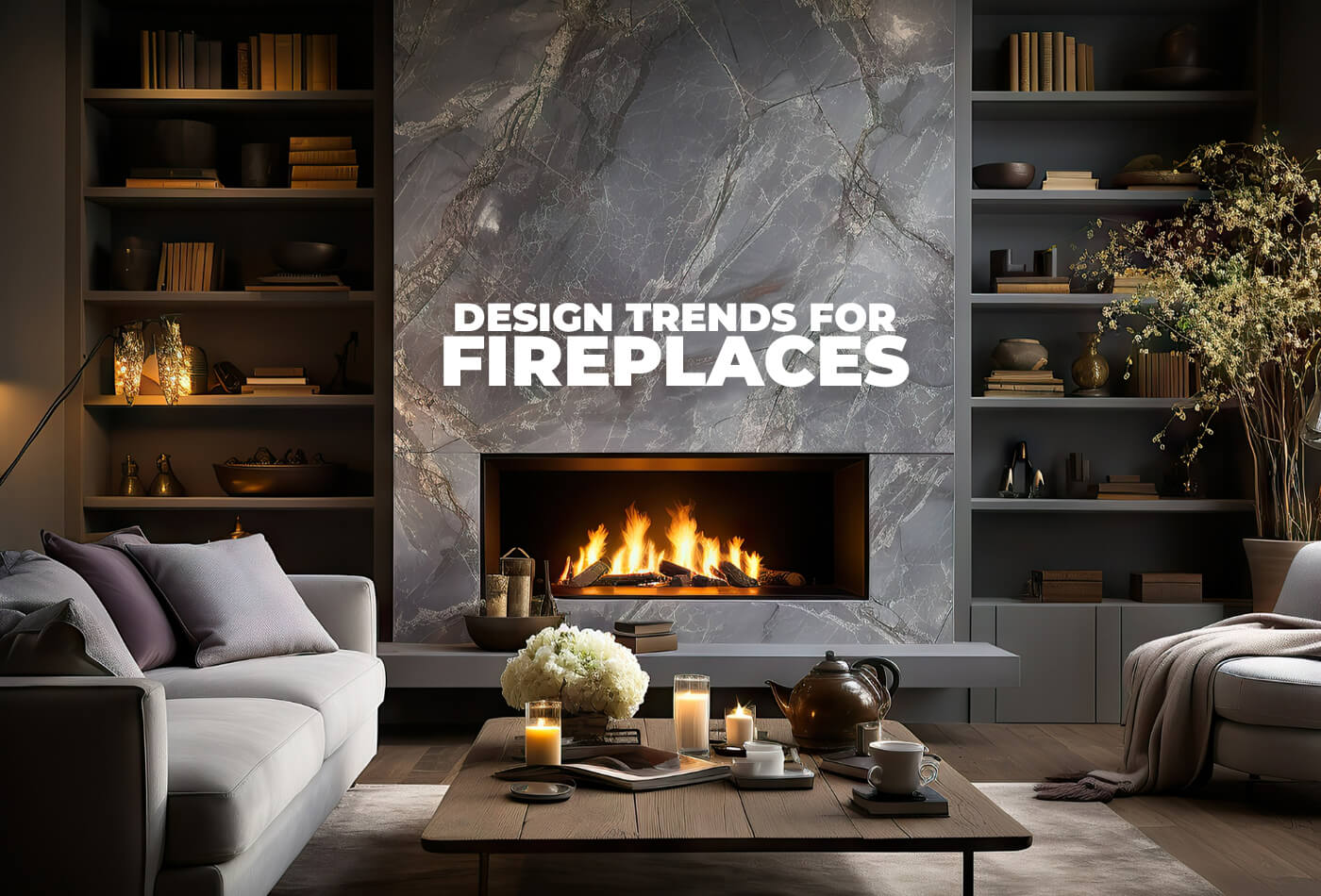 Design Trends For Fireplaces: 10 Inspiring Tips