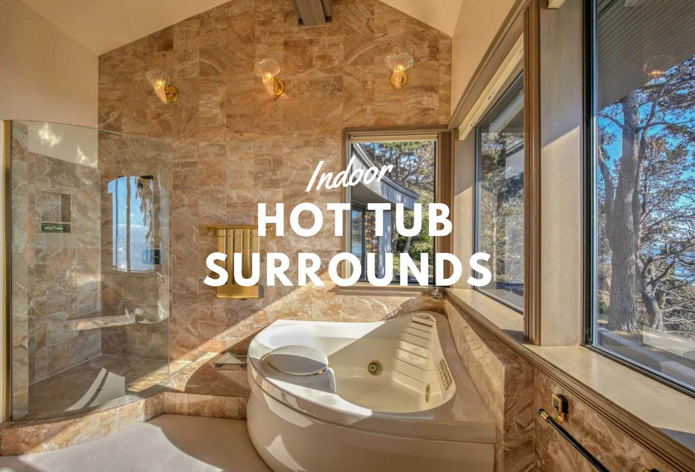 Enhance Indoor Hot Tub Surrounds With Stylish Experience