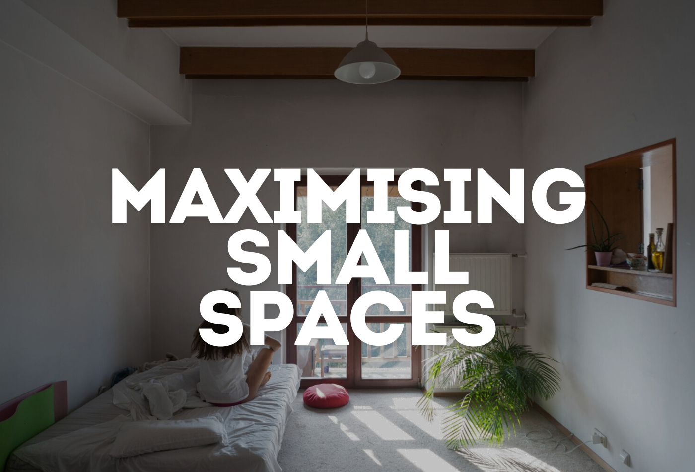 Maximising Small Spaces: Petite Room Transformation