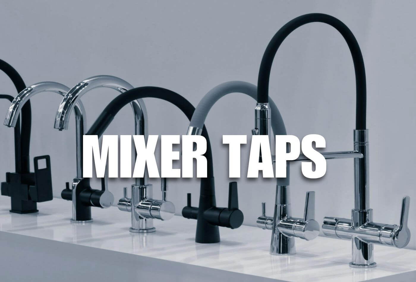 Mixer Taps: What, Why, Benefits, Types, & More…