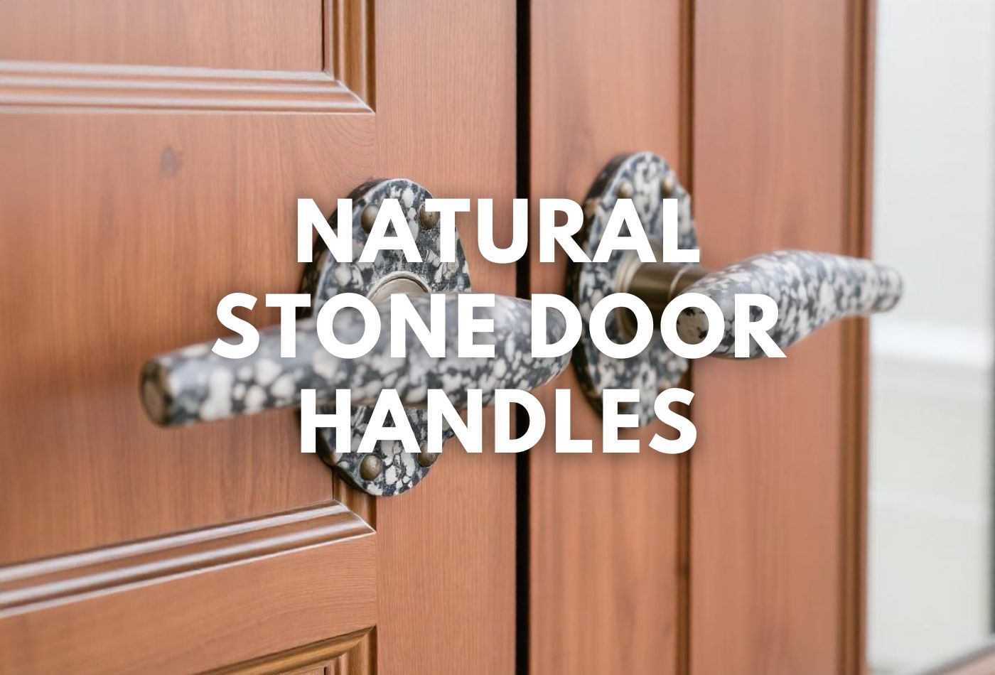 Natural Stone Door Handles: Top Unique & Elegant Designs