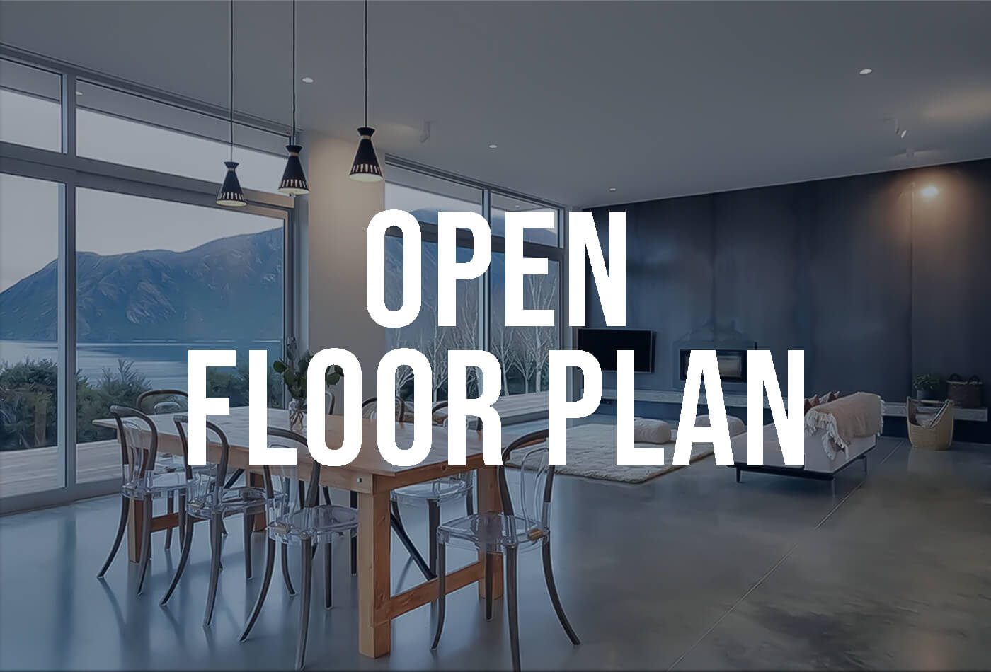 Maximise Space with an Open Floor Plan: Design Tips & Ideas