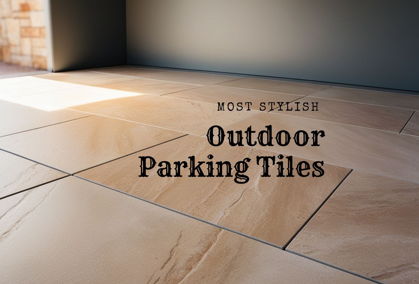 Outdoor Parking Tiles – Stylish, Non-Slip for Longevity