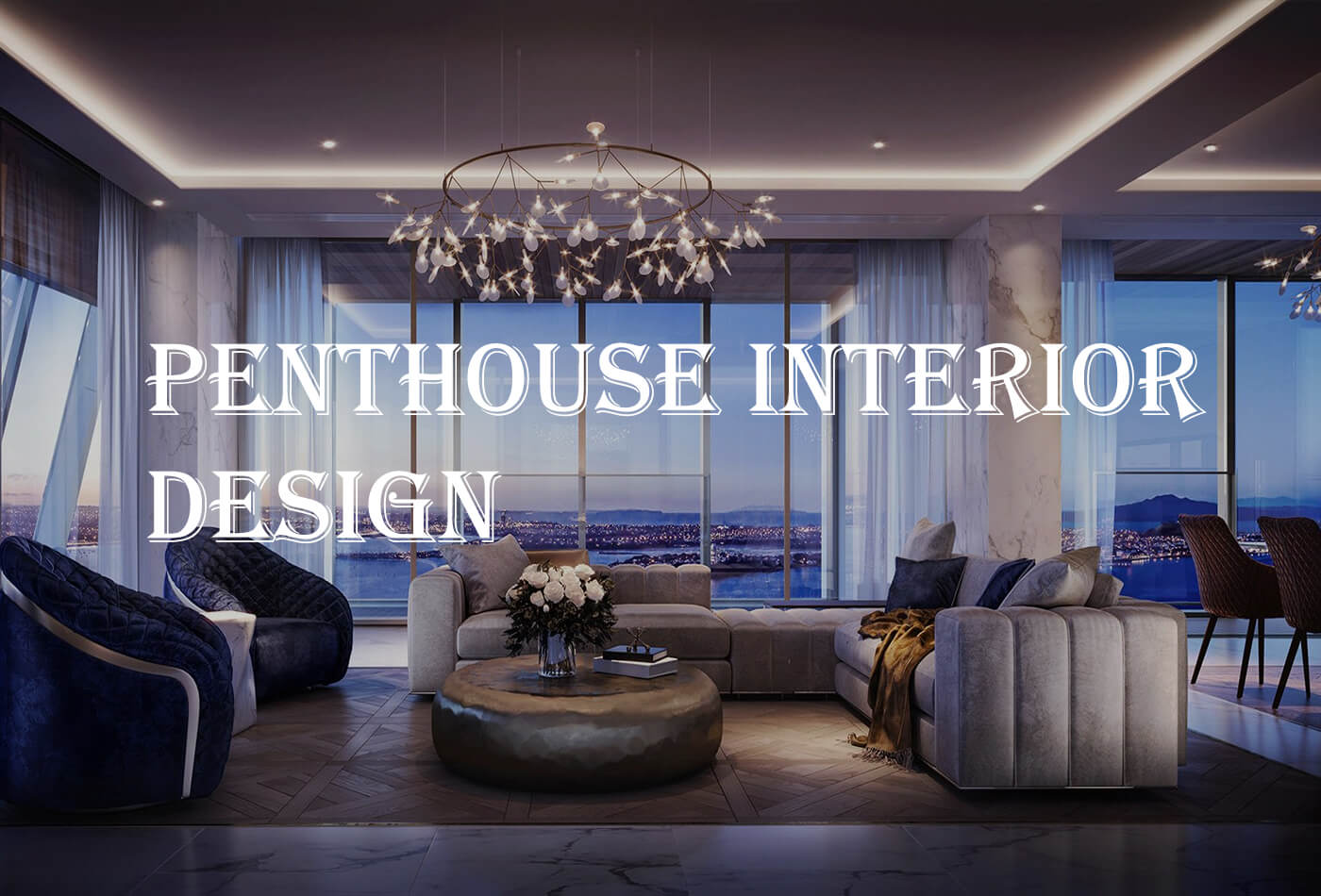 Penthouse Interior Design Ideas for Your Living Space