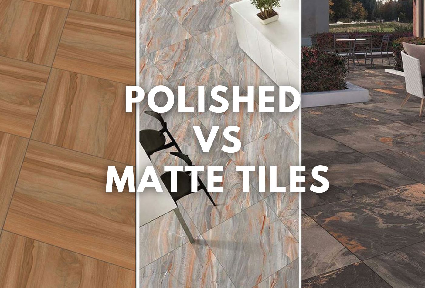 Polished vs Matte Tiles: Which Finish Is Right for You?