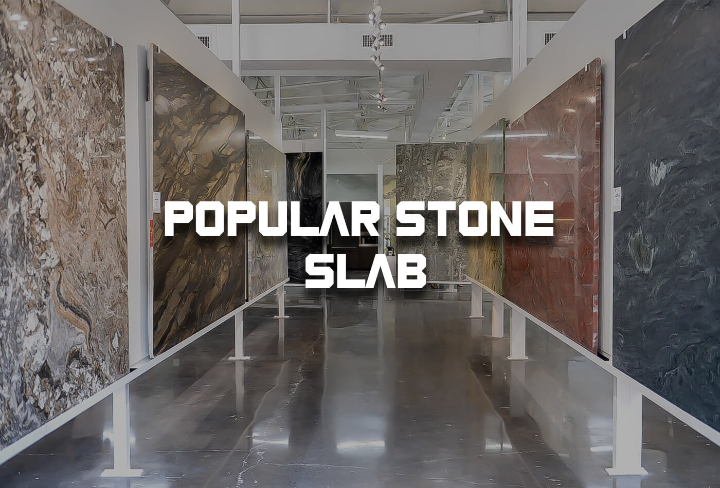 Popular Stone Slab: Top Picked by Architects & Designers