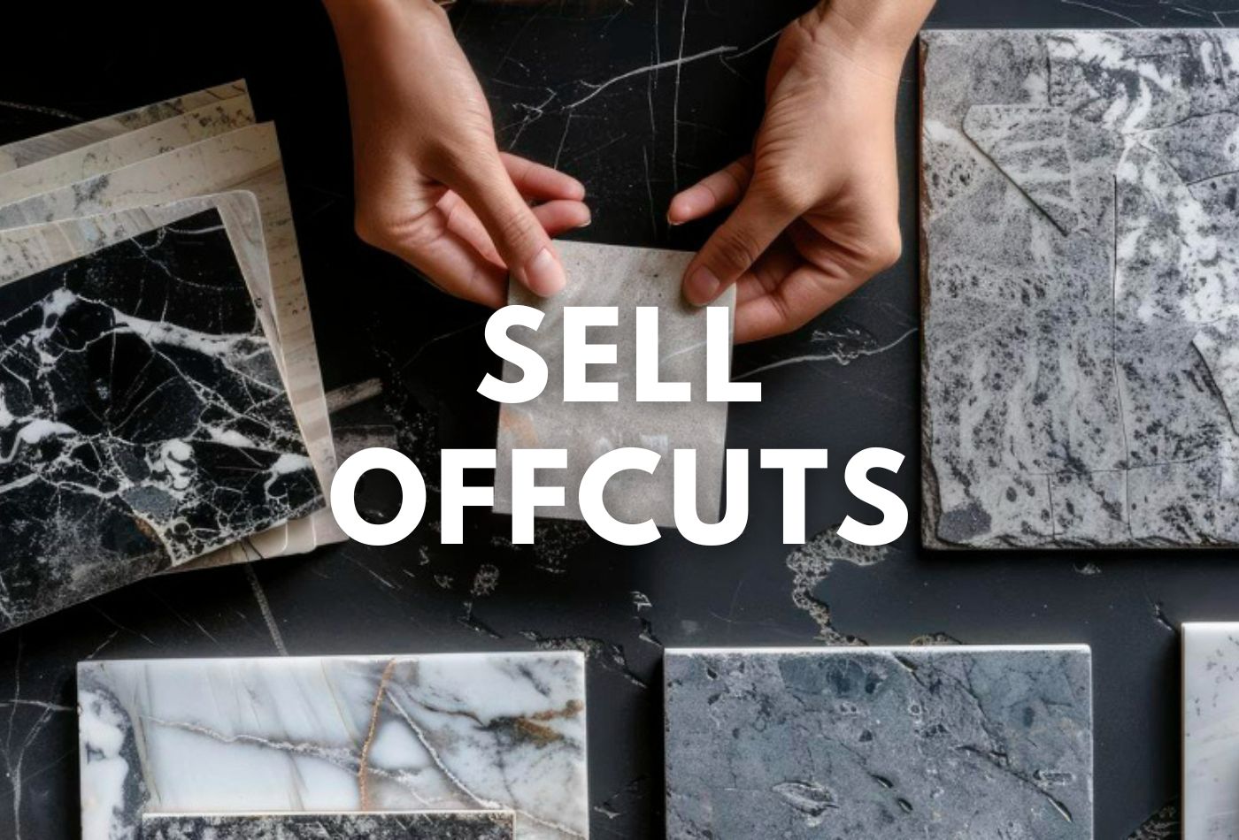 Sell Offcuts: Want Stylish Stones Without the High Cost?