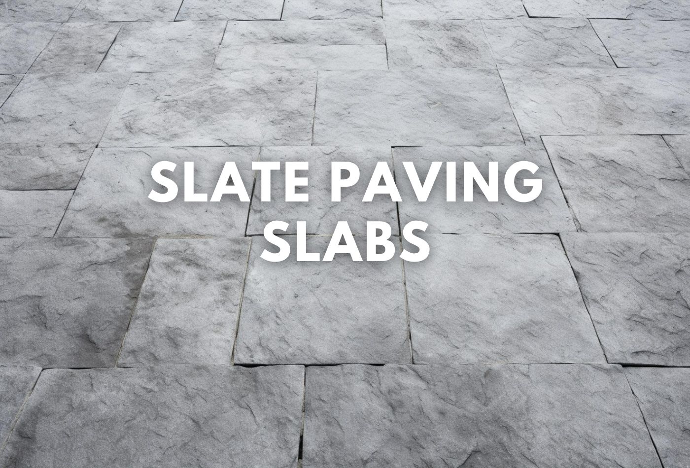 Slate Paving Slabs Sizes & How to Use Them For Your House?