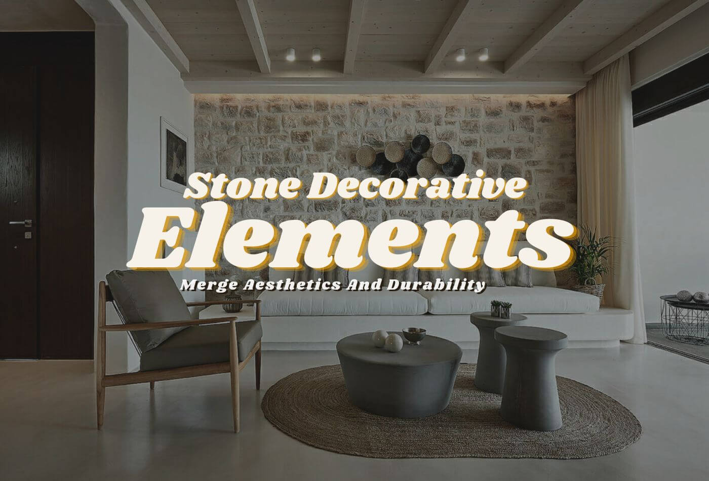 Stone Decorative Elements: Merge Aesthetics And Durability