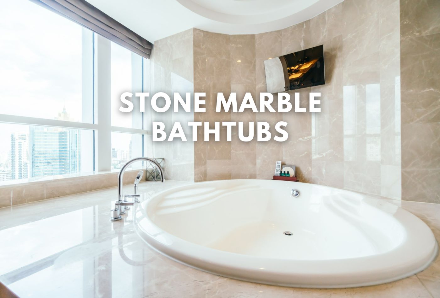 Stone Marble Bathtubs: Wow Your Space with Luxe Elegance!