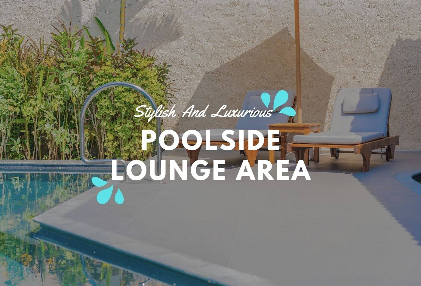 Stylish And Luxurious Poolside Lounge Area