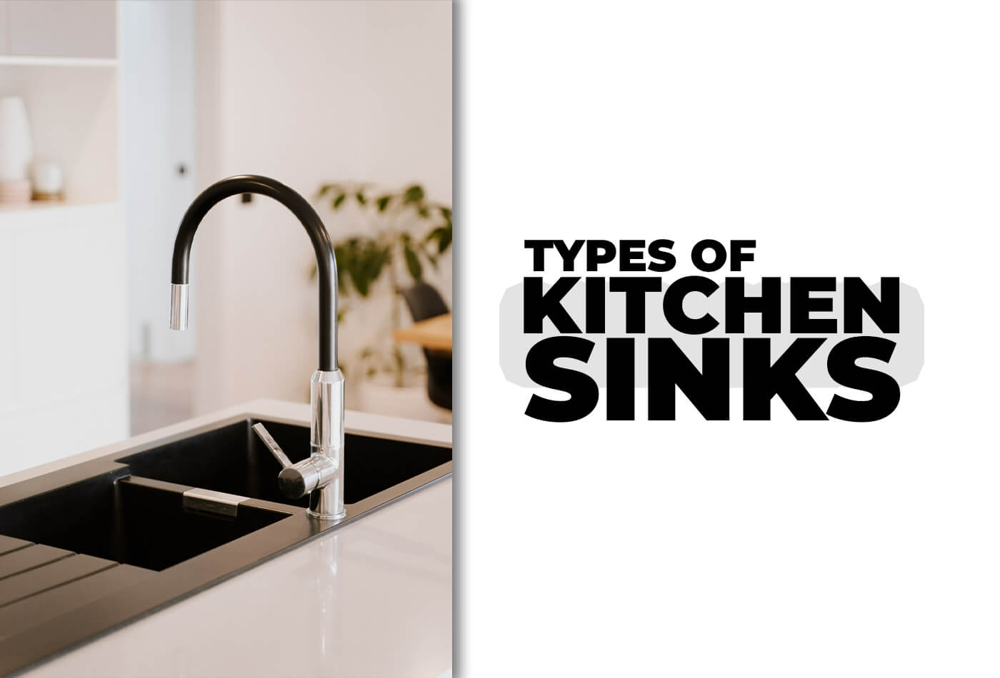 Explore the Different Types of Kitchen Sinks for Your Home