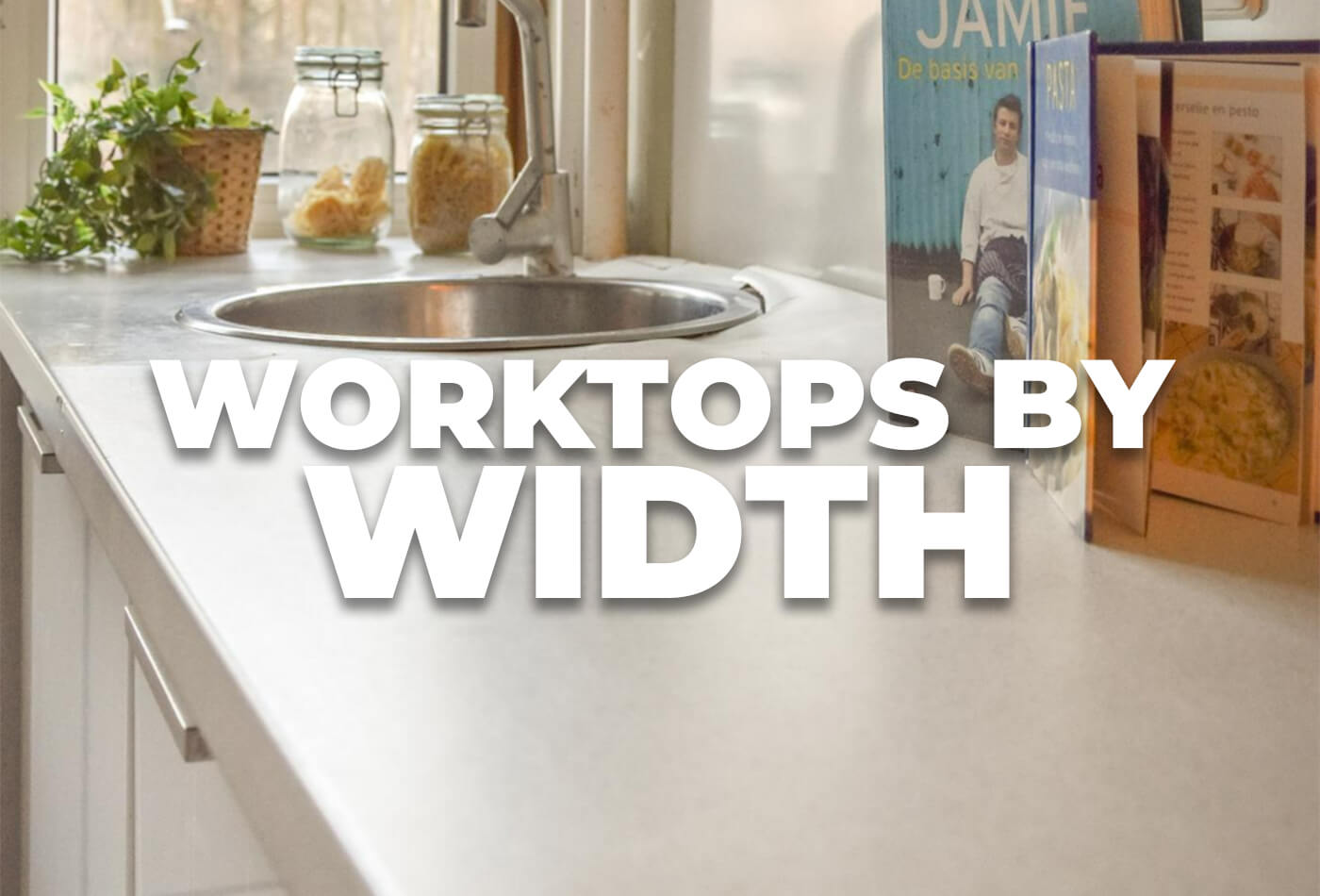 Get the Perfect Worktops by Width for Your Kitchen Design