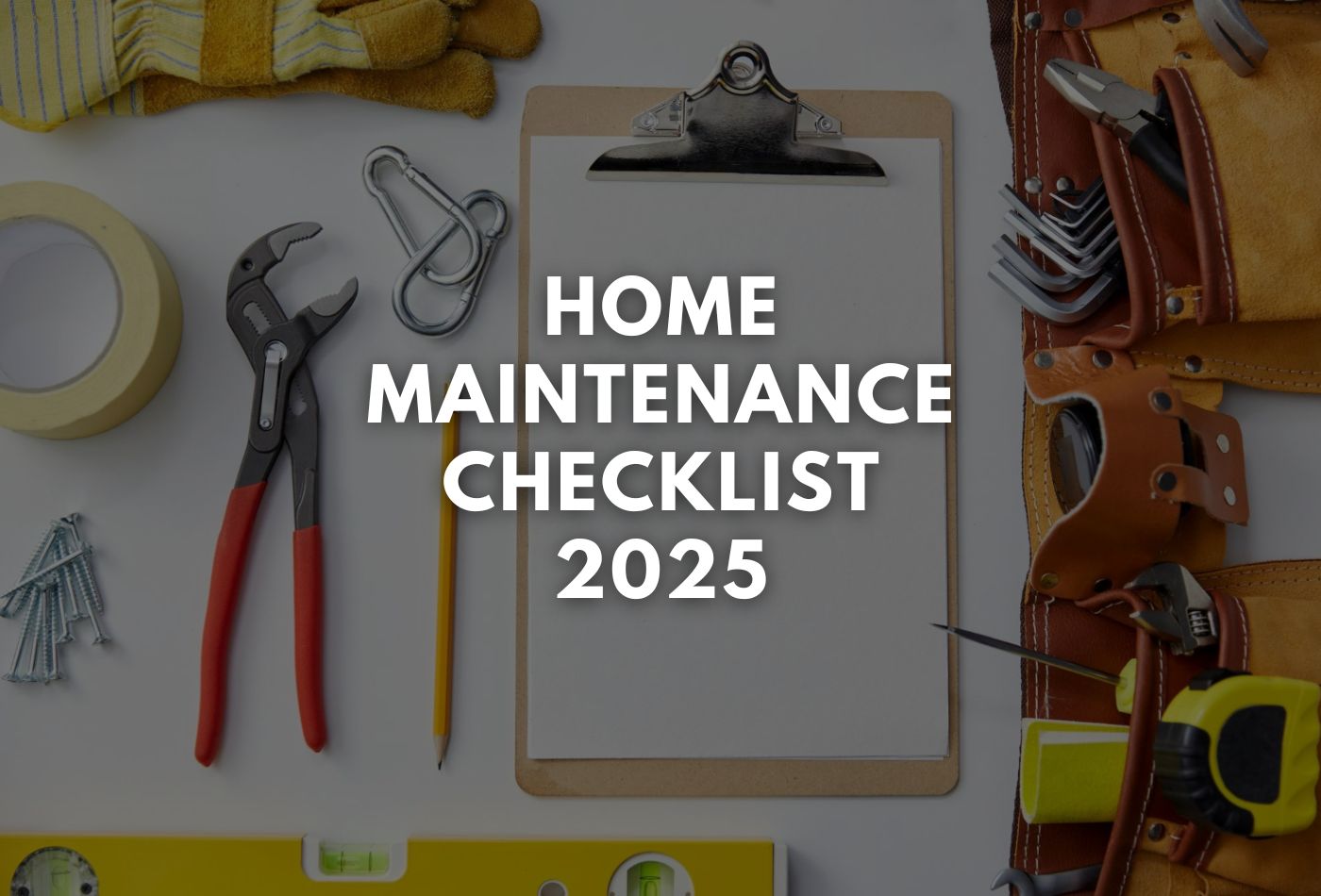 Essential Home Maintenance: Your Guide to a Safe and Functional Home