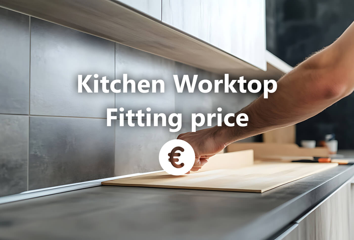 Kitchen Worktop Fitting Price in the UK: Get Free Quotes Now