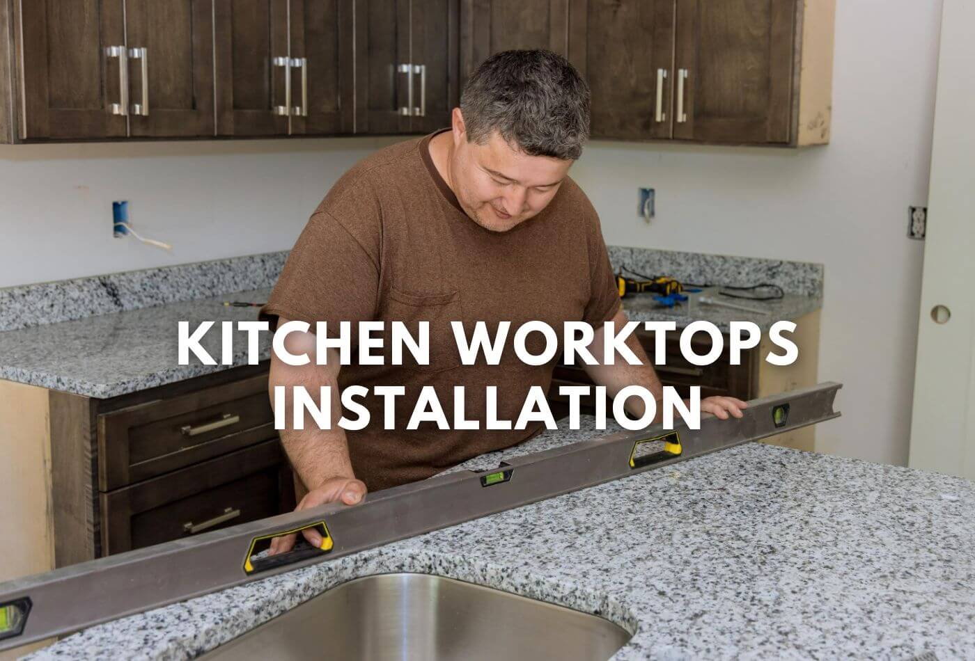 Kitchen Worktops Installation: How to Fit a Kitchen Worktop?