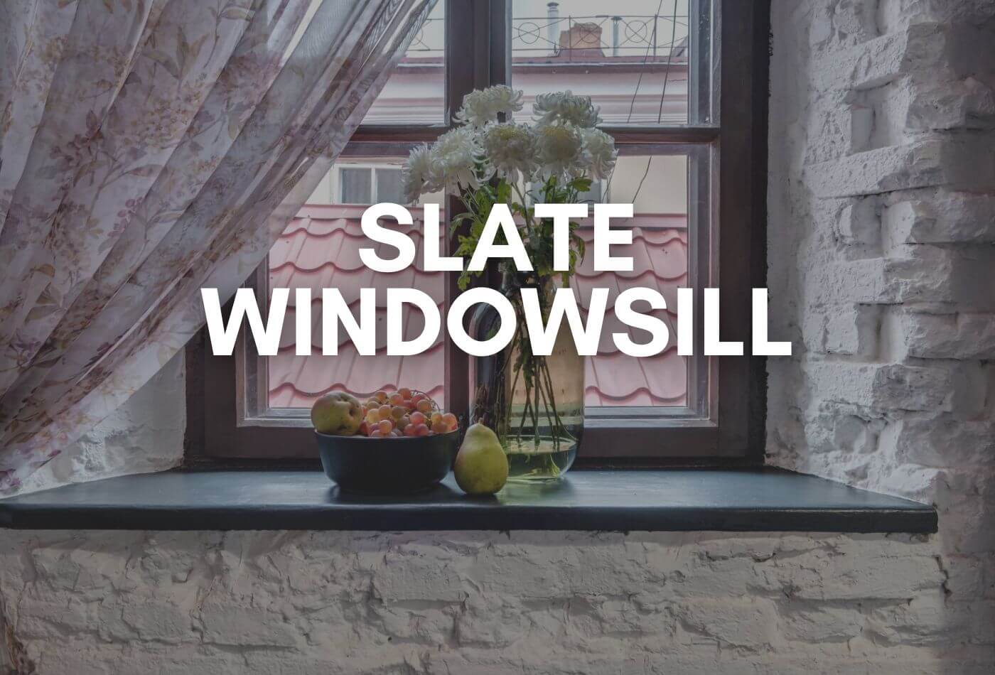 Easy To Purchase Slate Windowsill & How To Install Them?