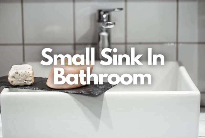 Small Sink In Bathroom: Sinks That Fit Even In Small Spaces