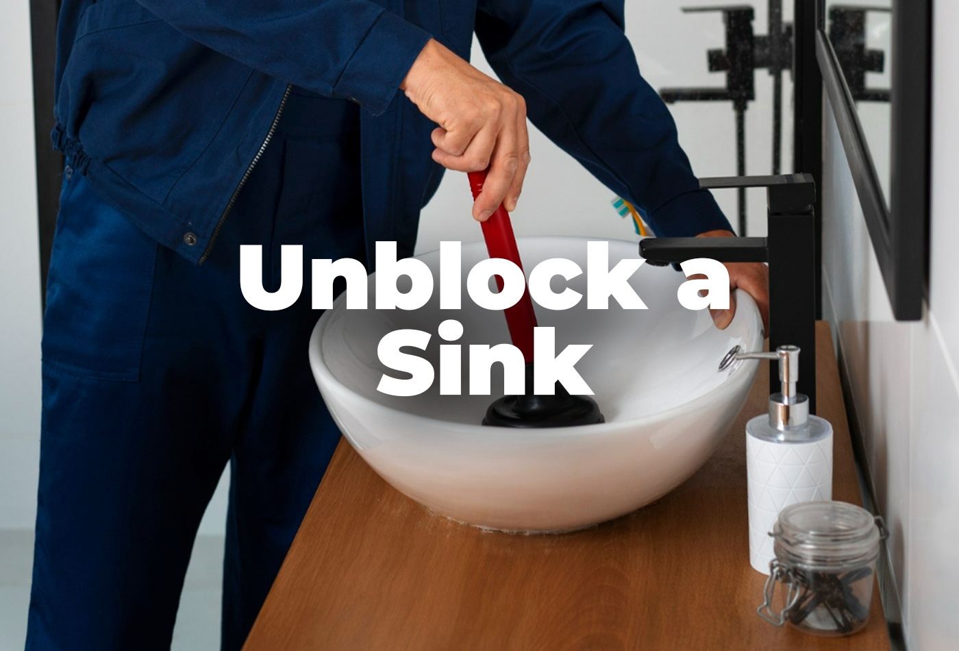 How to Unblock a Sink: Quick and Easy Methods