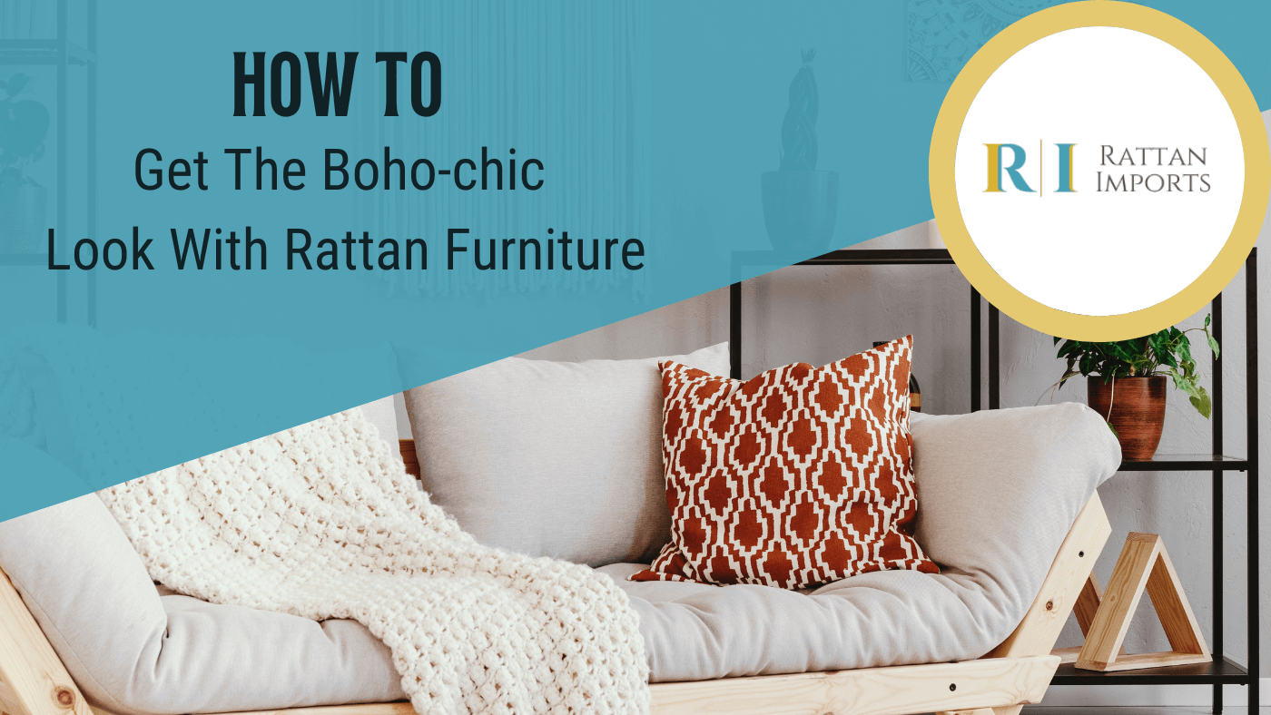 How To Achieve Boho-chic Room Style With Rattan Furniture - Rattan Imports