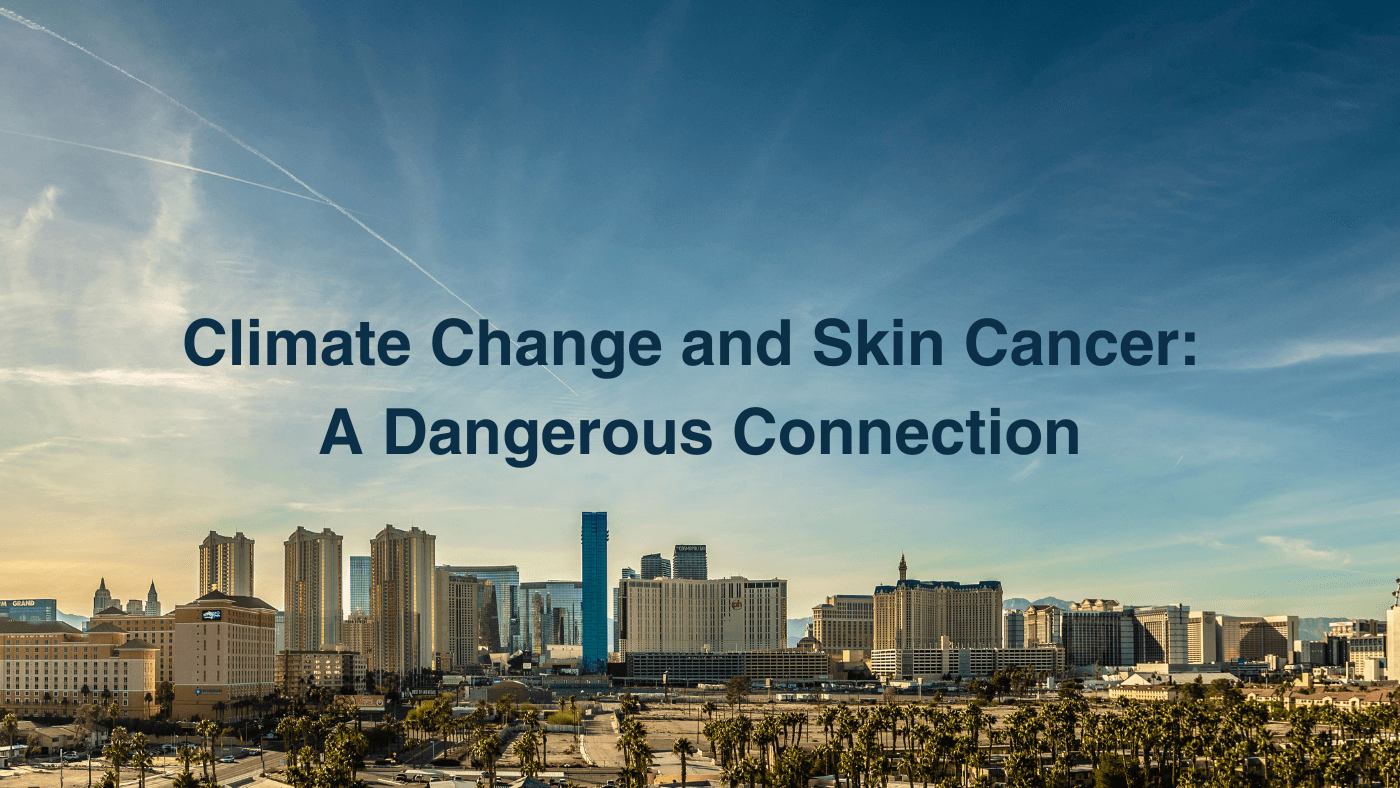 Climate Change and Skin Cancer: A Dangerous Connection