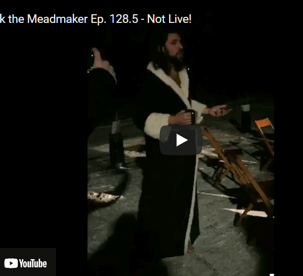 Ask the Meadmaker Ep. 128.5 – Not Live!