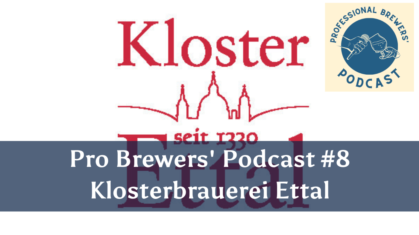 Podcast #8 - Sam Howard from Klosterbrauerei Ettal