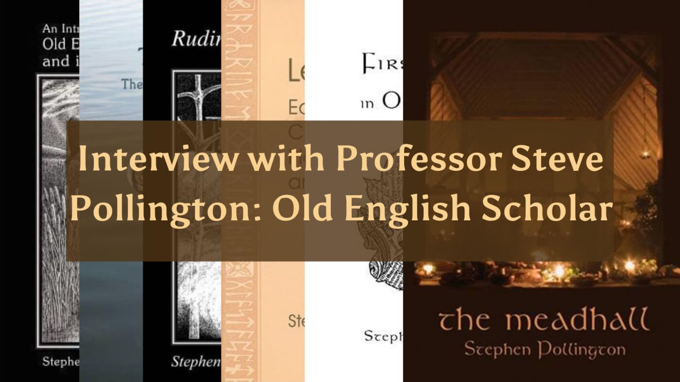 Interview with Steve Pollington: Old English Scholar