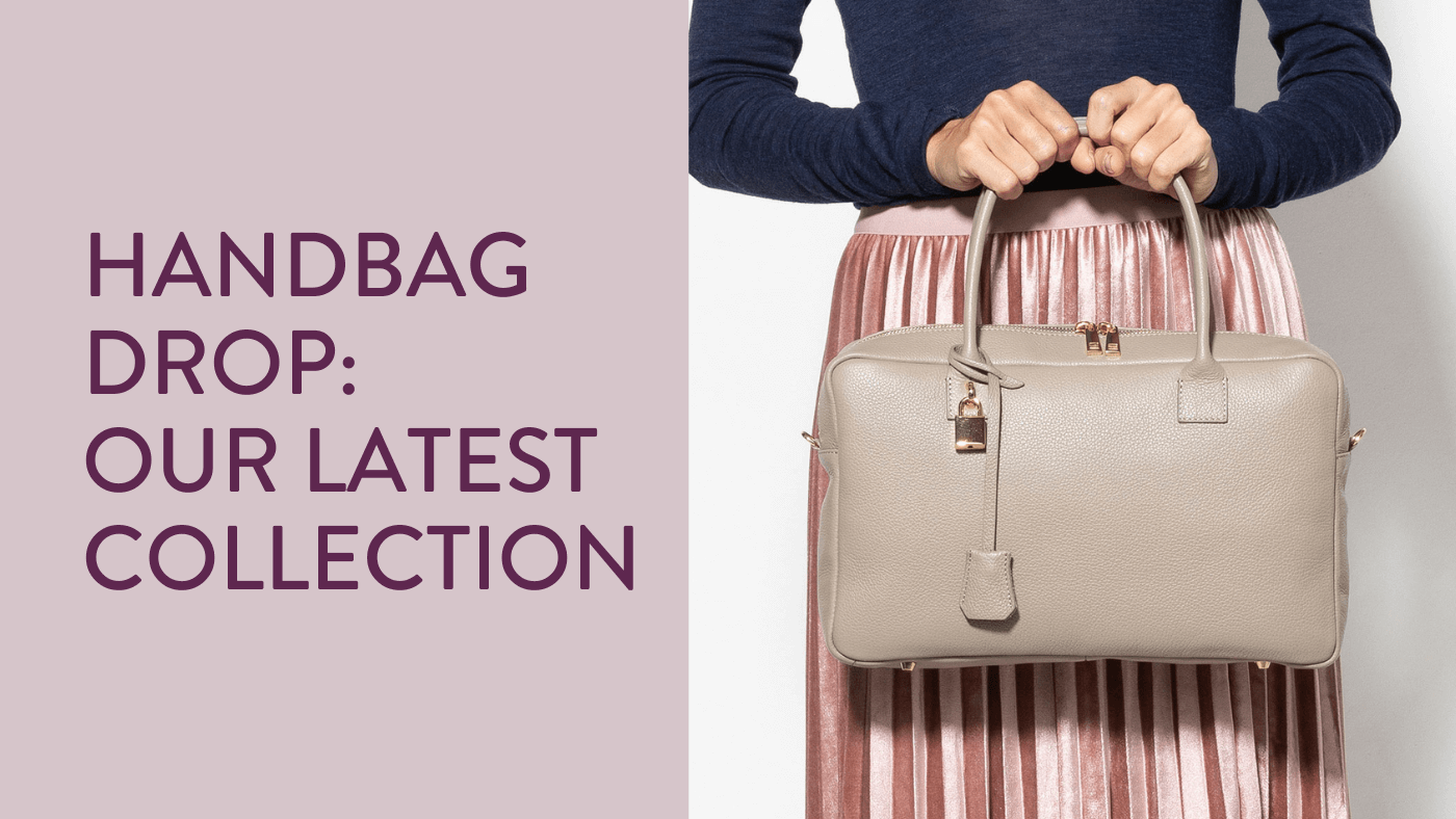 Handbag Drop: Our Latest Collection