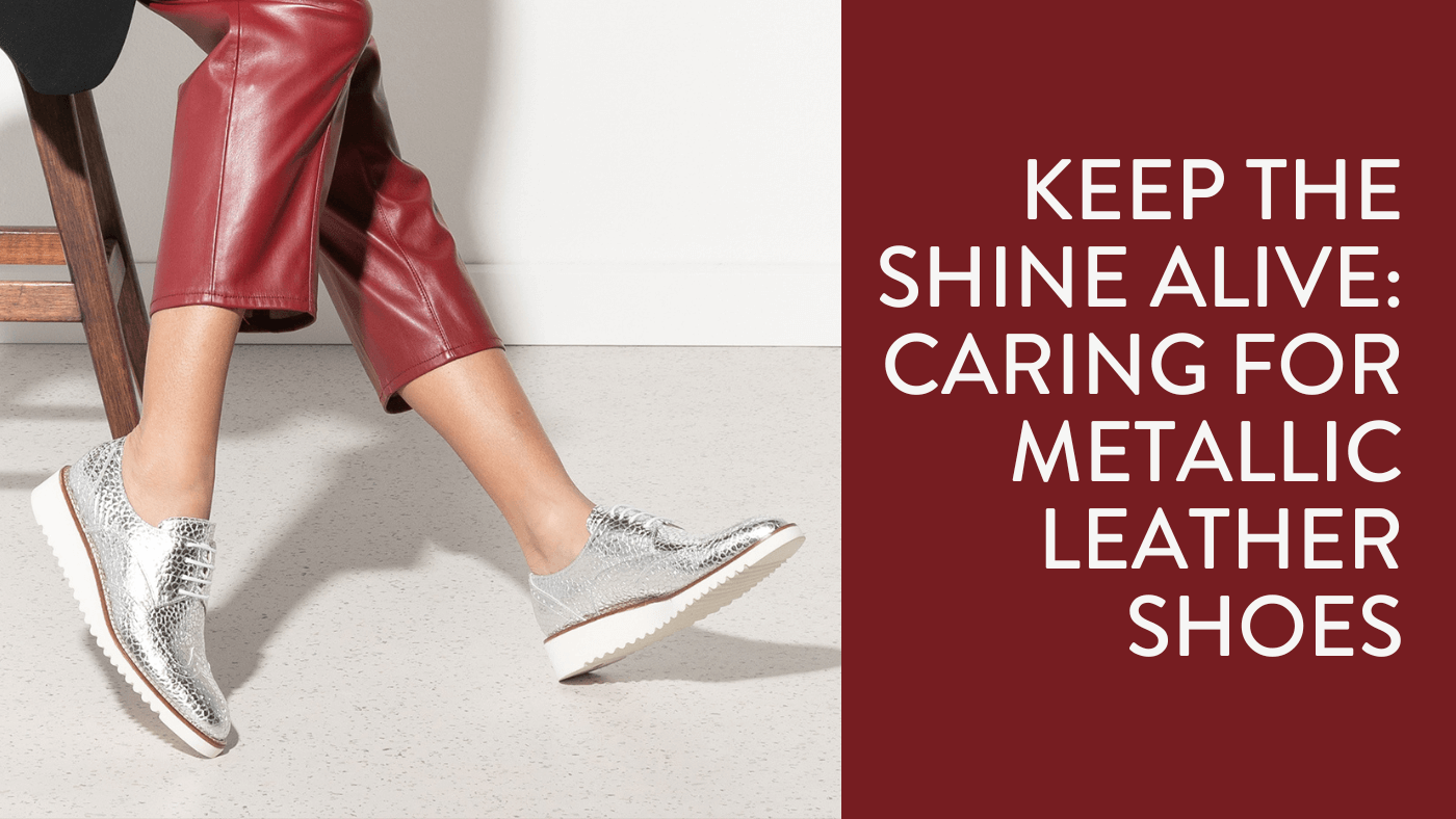 Keep the Shine Alive: Caring for Metallic Leather Shoes