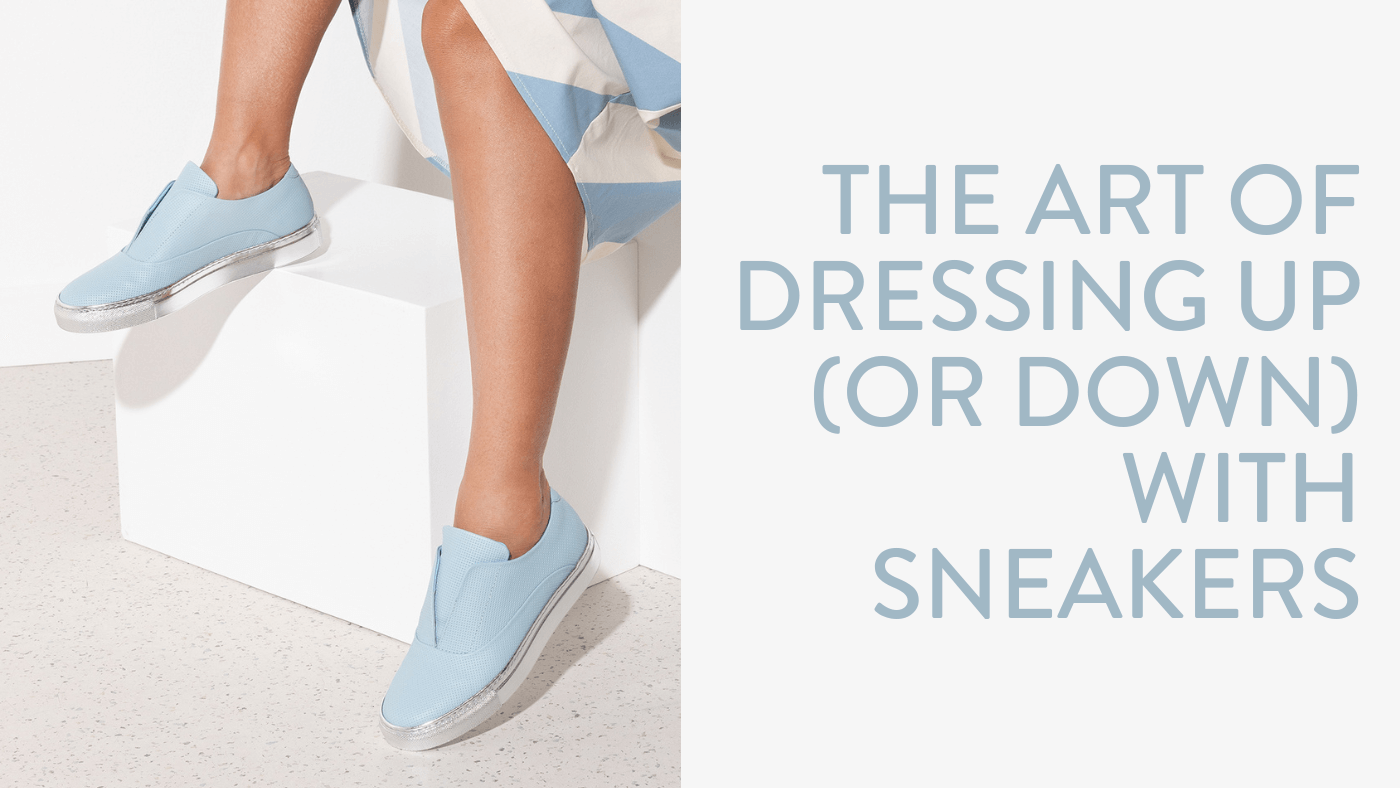 The Art of Dressing Up (or Down) with Sneakers