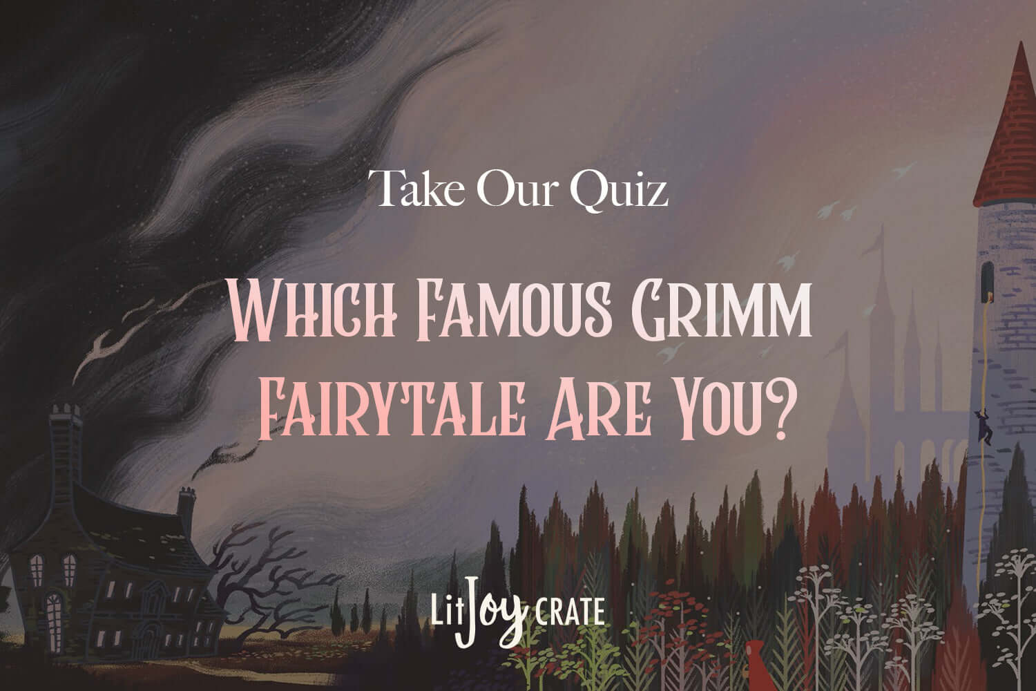 Quiz: Which Famous Grimm's Fairytale Are You?